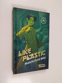 Like plastic : muovautuva mieli