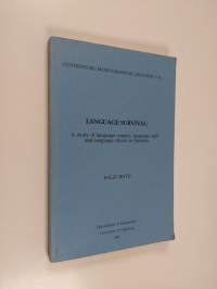 Language Survival - A Study of Language Contact, Language Shift and Language Choice in Sweden (signeerattu)