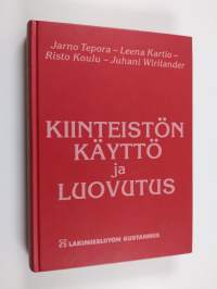 Kiinteistön käyttö ja luovutus