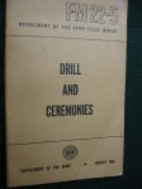 Drill and ceremonies. FM 22-5 army field manual