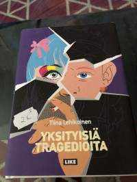 Yksityisiä tragedioita : novelleja