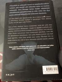 Pahuudella on rakkauden kasvot