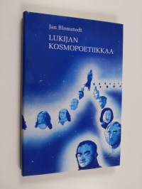 Lukijan kosmopoetiikkaa : esseitä: keskusteluja, kävelyretkiä (ERINOMAINEN)