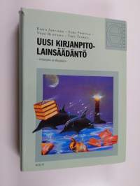 Uusi kirjanpitolainsäädäntö : kirjanpito ja tilinpäätös