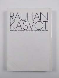 Rauhan kasvot : tapahtumia ja toimintaa rauhantyön taipaleelta 1949-1979