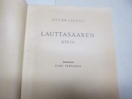 Lauttasaaren kirja - yhdyskunnan historiikki laadittu ennen yhdistymistä Helsingin kaupunkiin