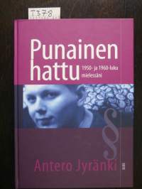 Punainen hattu : 1950- ja 1960-luku mielessäni