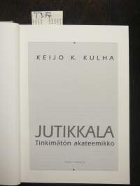 Jutikkala - Tinkimätön akateemikko