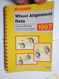 Autodata - 1997 Wheel Alignment Data, Checking, Setting - Front &amp; Rear Wheels - Autodata -säätöarvokirja