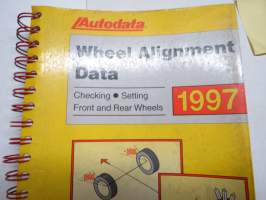 Autodata - 1997 Wheel Alignment Data, Checking, Setting - Front &amp; Rear Wheels - Autodata -säätöarvokirja