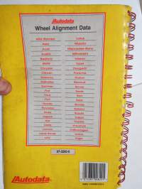 Autodata - 1997 Wheel Alignment Data, Checking, Setting - Front &amp; Rear Wheels - Autodata -säätöarvokirja