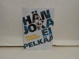 Hän joka ei pelkää