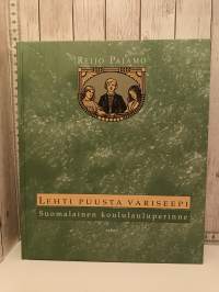 Lehti puusta variseepi - Suomalainen koululauluperinne