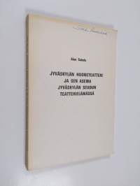 Jyväskylän huoneteatteri ja sen asema Jyväskylän seudun teatterielämässä