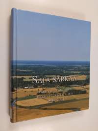 Sata sarkaa : varsinaissuomalainen maaseutu ja maatalous 1904-2004
