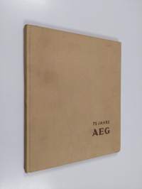 75 Jahre AEG.