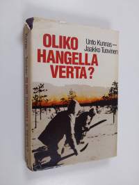 Oliko hangella verta