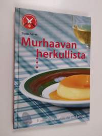Murhaavan herkullista : Ruumiin kulttuurin koekeittiö