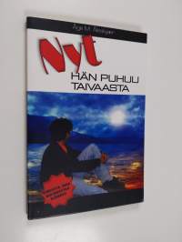 Nyt hän puhuu taivaasta