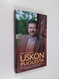 Uskon puolesta - Ihmisille, joiden mielestä kristinusko on ajattelemisen arvoinen asia