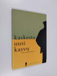 Kaskesta uusi kasvu : velkaisten miesten kuntoutumisohjelma -kehitysprojektin loppuraportti