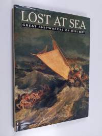 Lost at sea : great shipwrecks of history