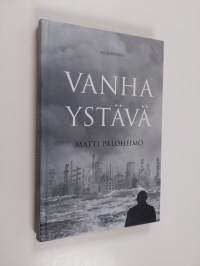 Vanha ystävä : romaani