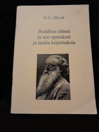 Buddhan elämä ja sen opetukset ja muita kirjoituksia