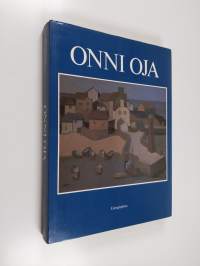 Onni Oja : Maalauksia 1927-1986 = Målningar 1927-1986 = Paintings 1927-1986