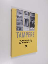 Tampere : tutkimuksia ja kuvauksia 10