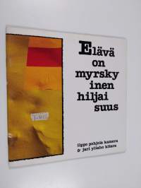 Elävä on myrskyinen hiljaisuus