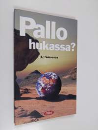 Pallo hukassa?