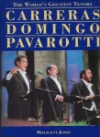 The World&#039;s Greatest Tenors Carreras, Domingo, Pavarotti