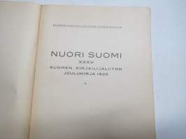 Nuori Suomi XXXV 1925 kirjallistaiteellinen joulu-albumi, kirjoittajina mm. L. Onerva, Eino Leino, Kaarlo Halme, Aura Jurva, Wäinö Kolkkala, Anni kaste, Toivo Tarvas