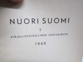Nuori Suomi L 1940 kirjallistaiteellinen joulu-albumi, kirjoittajina mm. Matilda Rauhavaara, Meri Aava, Katri Ingman, Otto Varhia, Aarne Koponen, Selma Anttila