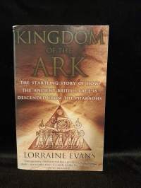 Kingdom of the Ark: The startling story of how the ancient British race is descended from the pharaohs