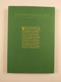Toimihenkilöiden aika : Suomen teollisuustoimihenkilöiden liitto 1967-2001 (ERINOMAINEN)