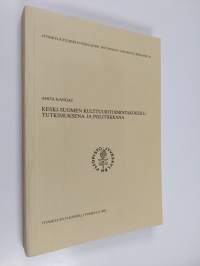 Keski-Suomen kulttuuritoimintakokeilu tutkimuksena ja politiikkana