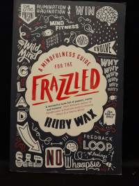 A Mindfulness Guide for the Frazzled