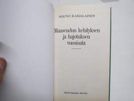 Maaseudun kehityksen ja hajotuksen vuosisata -maaseudun ja erityisesti Mäntyharju-paikallishistoriaa