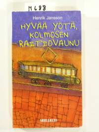 Hyvää yötä, kolmosen raitiovaunu