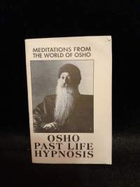 Meditations form the World of Osho - Osho Past Life Hypnosis