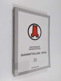 Rautaruukin terästuotteet : suunnittelijan opas 1993