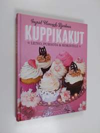 Kuppikakut : leivo, pursota &amp; koristele