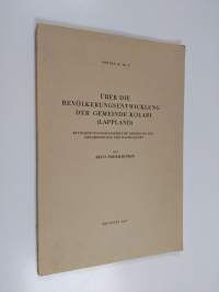 Über die Bevölkerungsentwicklung der Gemeinde Kolari (Lappland) : Bevölkerungsgeographische Darlegung für Erfordernisse der Raumplanung (signeerattu, tekijän omiste)