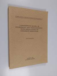 A descriptive model of aggression and non-aggression with applications to children&#039;s behaviour