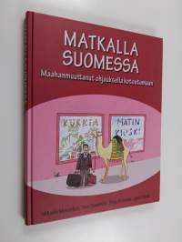 Matkalla Suomessa : maahanmuuttanut ohjauksella kotoutumaan