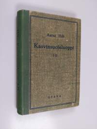 Kasvinsuojeluoppi 1-2 : maatalouskouluja, maanviljelijöitä, kotipuutarhanhoitajia ja metsänomistajia varten