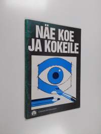 Näe, koe ja kokeile : televisiosarjan Näe ja koe oheisvihko