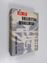 Kemia valloittaa maailmaa